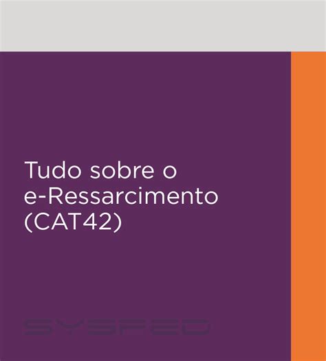 Tudo Sobre O E Ressarcimento CAT42 SYSPED