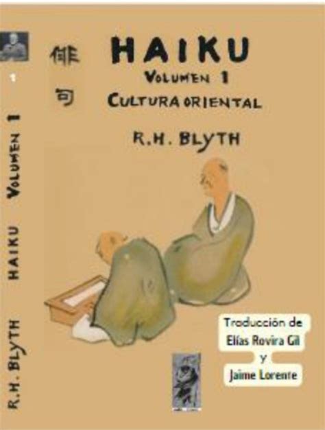 HAIKU VOLUMEN 1 R H BLYTH trad E Rovira y J Lorente El Rincón