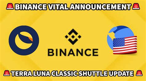 BINANCE VITAL ANNOUNCEMENT TERRA LUNA CLASSIC SHUTTLE UPDATE