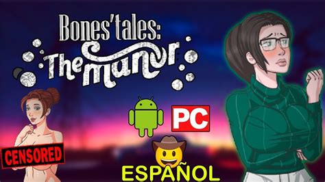 Bones’ Tales The Manor En EspaÑol Para Pc Y Android Novelavisual Corruption Youtube