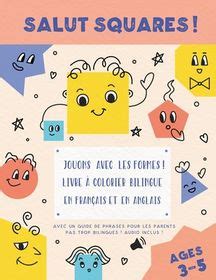 Salut Squares Jouons Avec Les Formes Livre Colorier Bilingue En