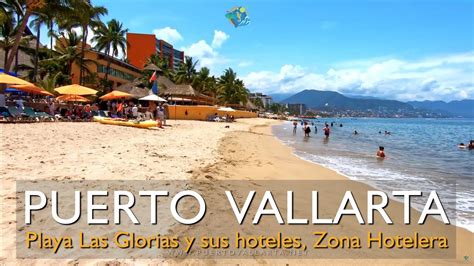 Playa Las Glorias Recorrido Completo Zona Hotelera Puerto Vallarta