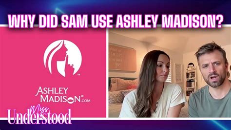 Why Did Sam Rader Use Ashley Madison Youtube