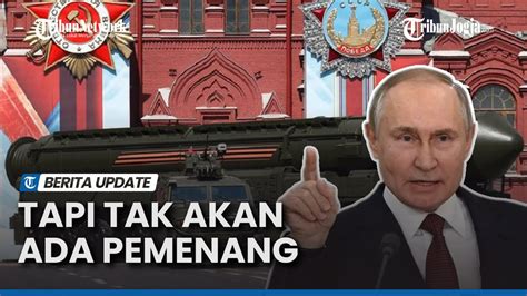 PERINGATAN PUTIN UNTUK BARAT PERANG UKRAINA BISA BERUBAH JADI KONFLIK