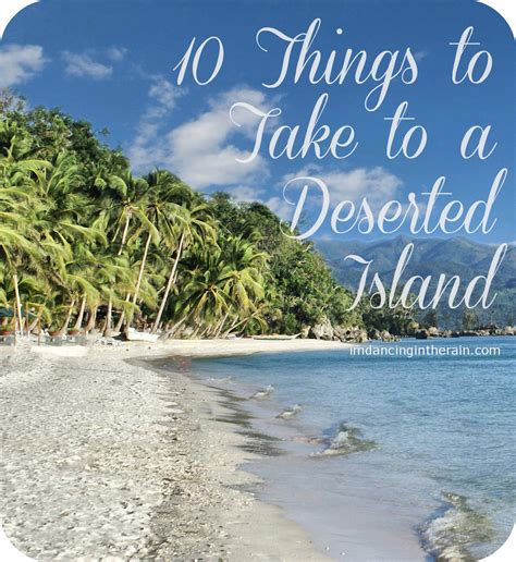 Dancing In The Rain 10 Things I Would Pack For A Trip To A Deserted Island