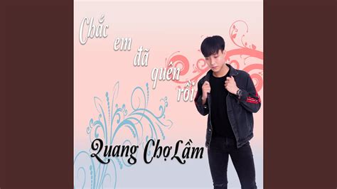 Chắc Em Đã Quên Rồi Thanh Huyy x HHD Remix YouTube