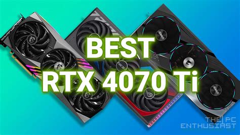 Best RTX 4070 Ti Graphics Card To Pick, From Cheapest To Fastest | ThePCEnthusiast