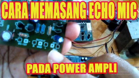 Cara Pasang Echo Mic Pada Power Ampli Dengan Mudah Langsung Tes YouTube