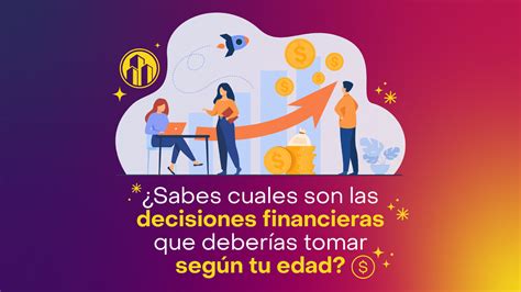 ¿sabes Cuales Son Las Decisiones Financieras Que Deberías Tomar Según