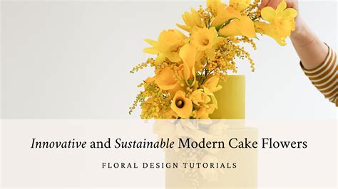 Modern Cake Flowers: Innovative and Sustainable Methods to Design ...