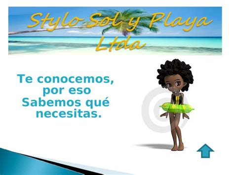 PPT Te conocemos por eso Sabemos qué necesitas Stylo Sol y Playa