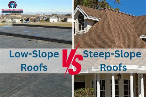 The Durability Challenge: Low-Slope Roof Vs. Steep-Slope Roof