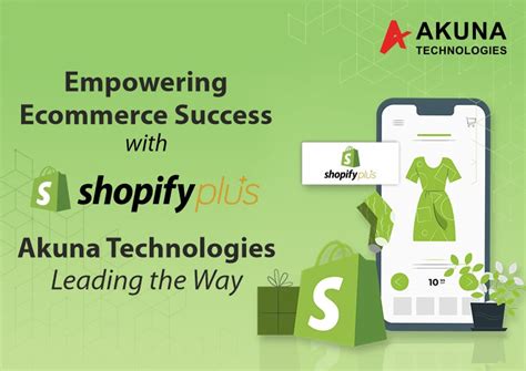 Empowering Ecommerce Success With Shopify Plus Akuna Technologies