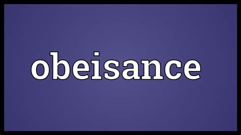 Obeisance Meaning - YouTube