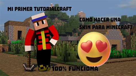 Mi Primer Tutorialcraft Como Hacer Tu Propia Skin Para Minecraft 😍💎⛏