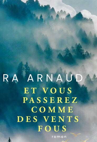 Le coup de cœur du libraire Et vous passerez comme des vents fous