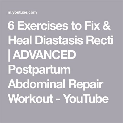 6 Exercises To Fix And Heal Diastasis Recti Advanced Postpartum