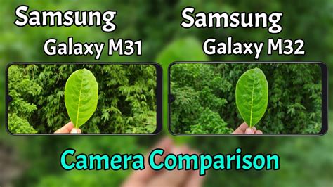 Samsung Galaxy M31 Vs Samsung Galaxy M32 Camera Comparison Youtube