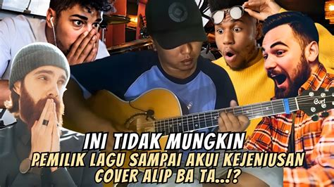 Mantap Gila Bikin Gempar Dunia Cover Alip Ba Ta Yang Di Apresiasi