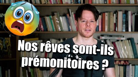 Nos rêves sont ils prémonitoires YouTube