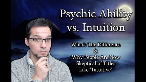 Psychic Ability Vs Intuition The Difference And Why People Are