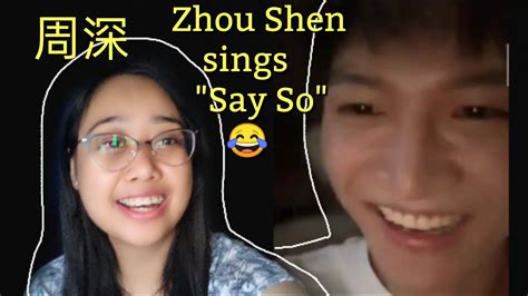 Zhou Shen singing " Say So " Reaction - YouTube