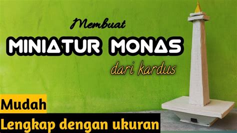 Membuat Miniatur Monas Dari Kardus Lengkap Dengan Ukuran Mudah