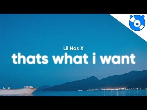 Lil Nas X - THATS WHAT I WANT (Clean - Lyrics) - YouTube | Someone to love me, Wanted lyrics, Lyrics