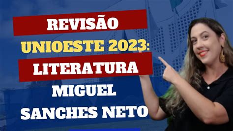 Revis O Unioeste Literatura Miguel Sanches Neto Youtube