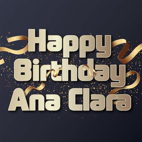 Joyeux Anniversaire Ana Clara Confetti En Or Carte De Ballon Mignonne