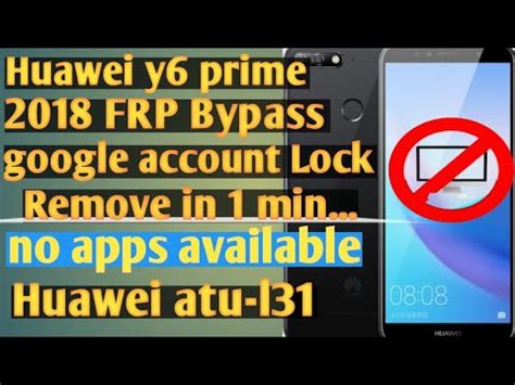 Huawei Y Prime Atu L Frp Unlock Google Account Lock