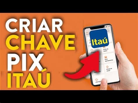 COMO CRIAR CHAVE PIX NO ITAÚ YouTube