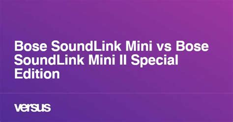 Bose SoundLink Mini vs Bose SoundLink Mini II Special Edition: What is ...