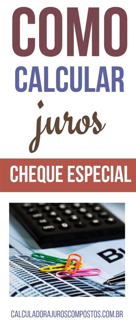 Como calcular os juros do cheque especial guia prático Planilhas