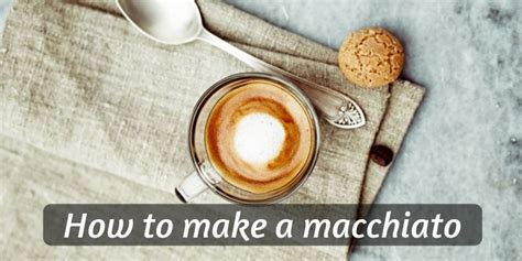 How To Make Macchiato (Latte And Espresso)