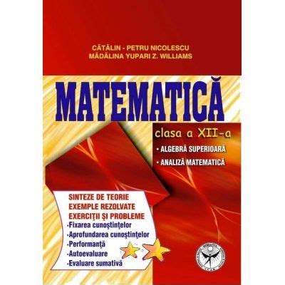 Culegere De Exercitii Matematica Clasa A Xii A Sinteze Si Teorie