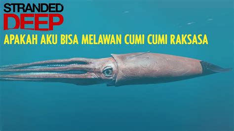 Kali Ini Harus Berhasil Melawan Cumi Raksasa Stranded Deep Youtube