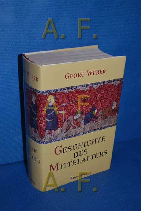 Geschichte Des Mittelalters Hrsg V A Kleine Weber Georg Amazon