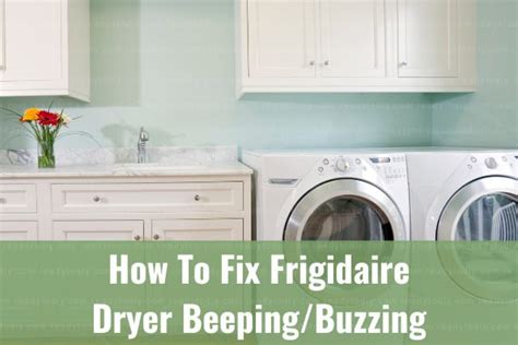 How To Fix Frigidaire Dryer Beeping Buzzing Ready To Diy