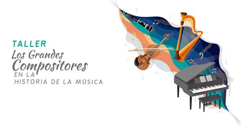 Taller Los Grandes Compositores En La Historia De La Música Teatro