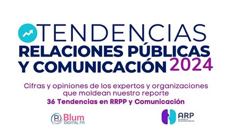 Tendencias 2024 En Relaciones Públicas Y Comunicación Academia De