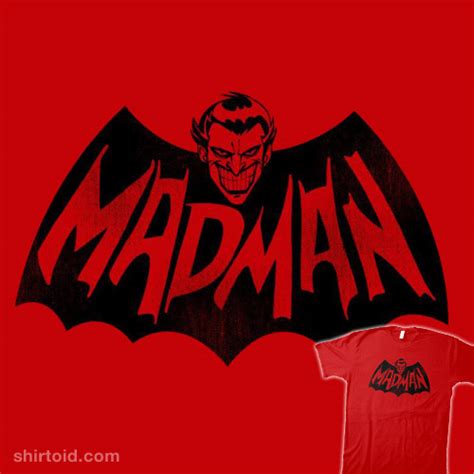 MADMAN - Shirtoid