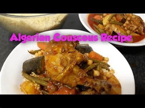 How To Make Couscous With Chicken And Vegetables Algerian Couscous