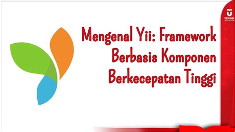 Mengenal Yii Framework Berbasis Komponen Berkecepatan Tinggi