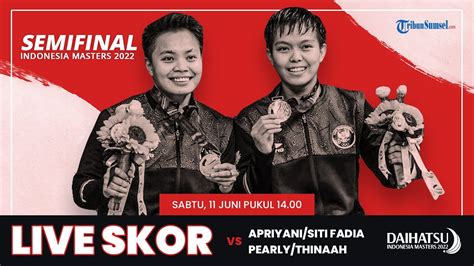 Live Skor Indonesia Masters Apriyani Rahayu Siti Fadia Sr Vs Tan