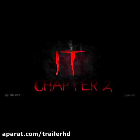 تریلر فیلم آن 2 ، IT 2 Trailer video