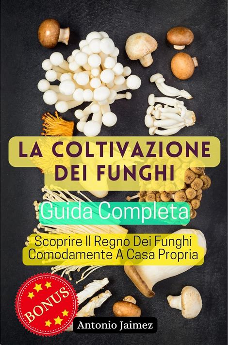 Amazon Br EBooks Kindle La Coltivazione Dei Funghi Guida Completa