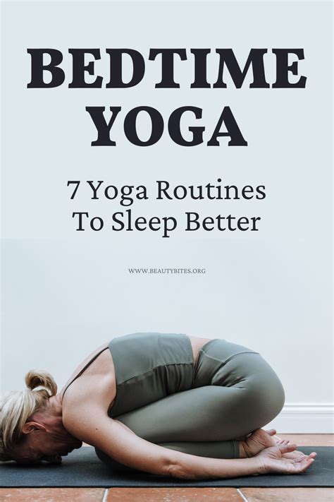 Seven Bedtime Yoga Routines To Sleep Better Beauty Bites Bedtime Yoga Sleep Yoga Yoga Routine