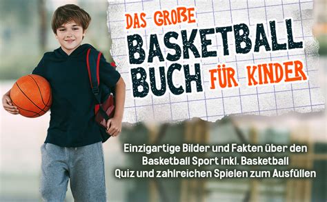 Das Gro E Basketball Buch F R Kinder Einzigartige Bilder Und Fakten