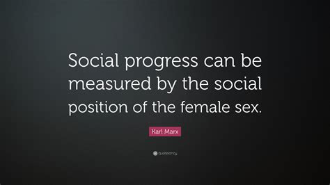 Karl Marx Quote “social Progress Can Be Measured By The Social